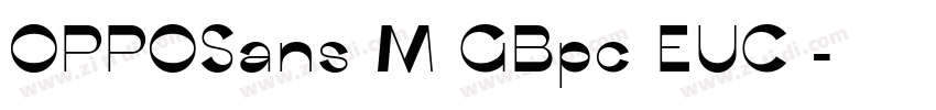 OPPOSans M GBpc EUC 字体转换